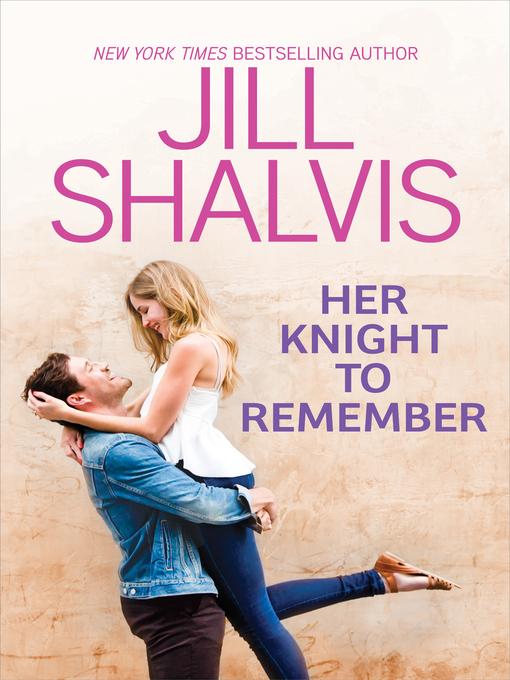Title details for Her Knight to Remember by Jill Shalvis - Wait list